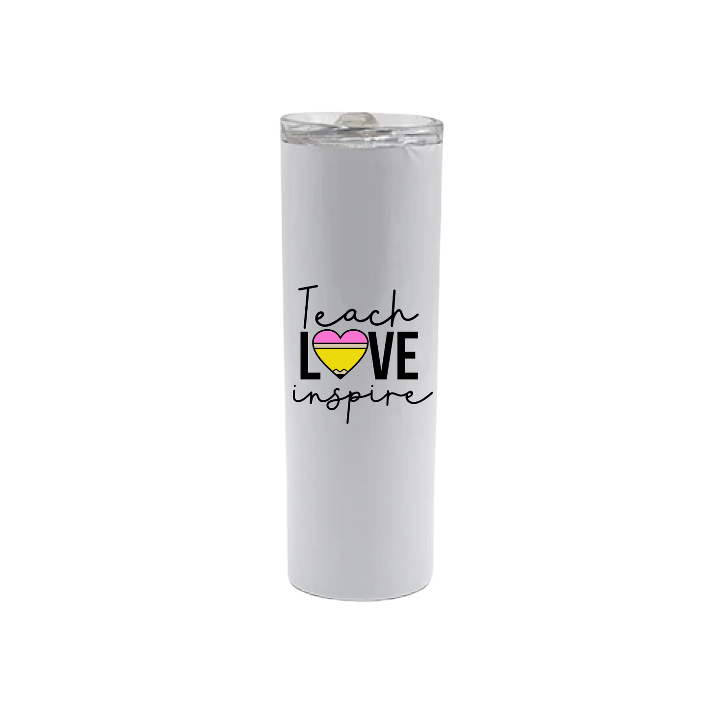 A white stainless steel tumbler featuring text that reads 'Teach - Love - Inspire' with the 'O' in love being made up of a heart colored to look like a yellow pencil with a pink eraser.