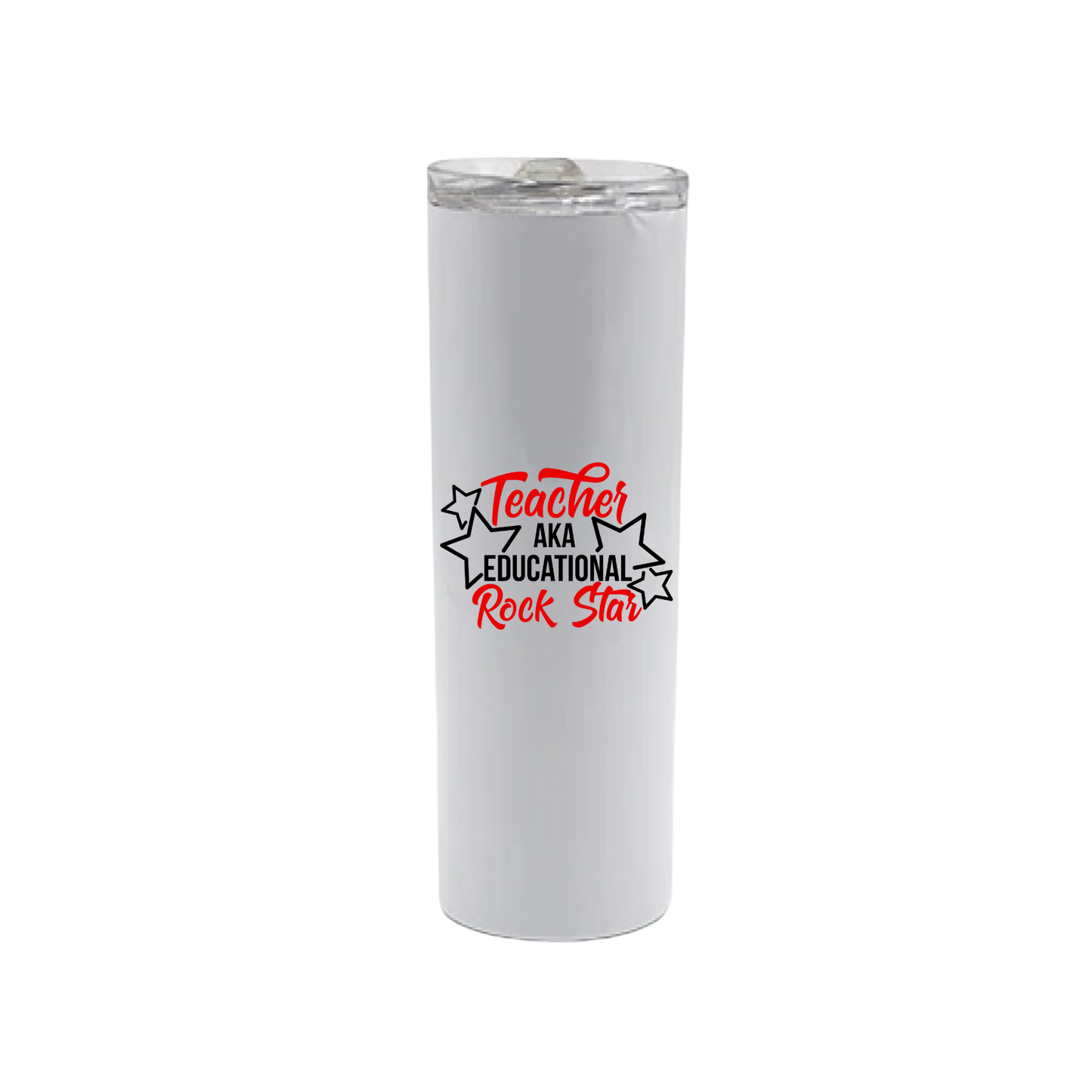 A white stainless steel tumbler featuring text that reads 'Teacher AKA Educational Rock Star' along side graphics of stars.