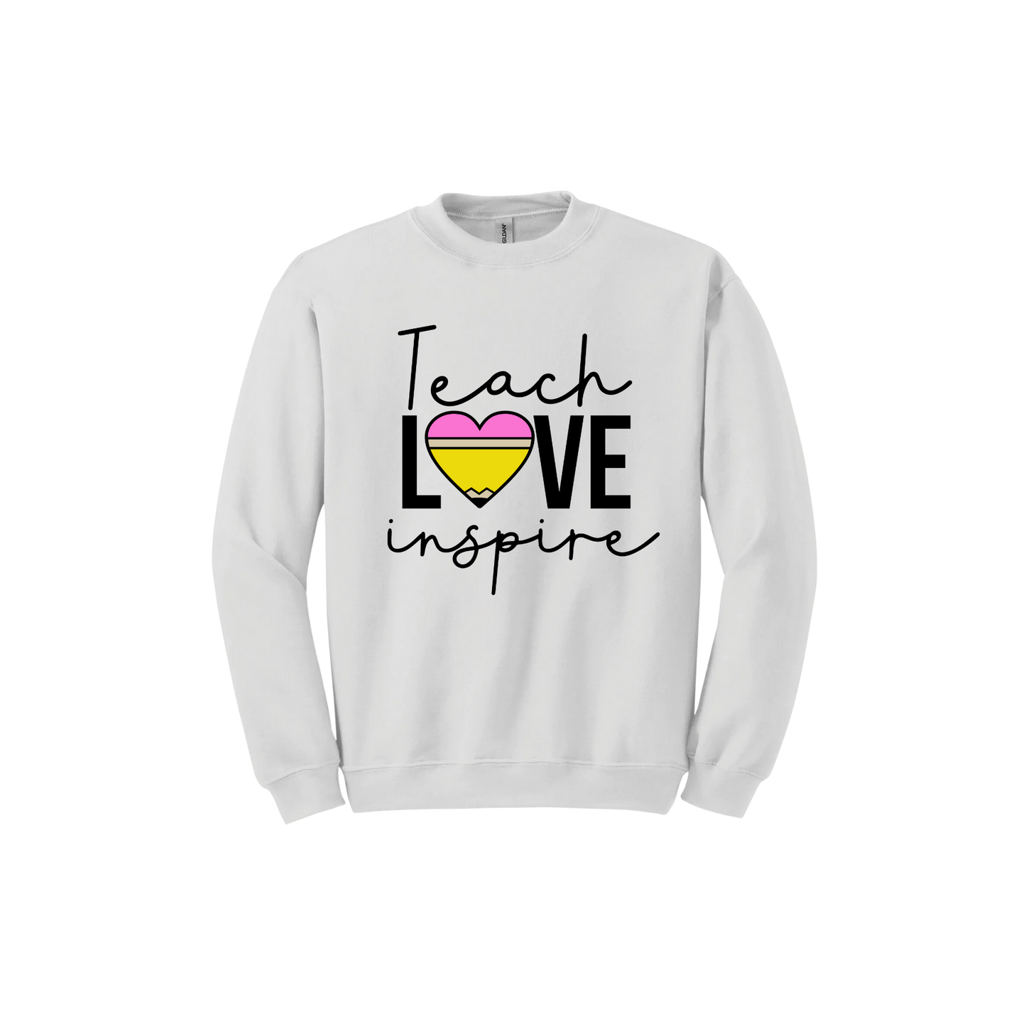 "Teach, Love, Inspire" Unisex Sweatshirt