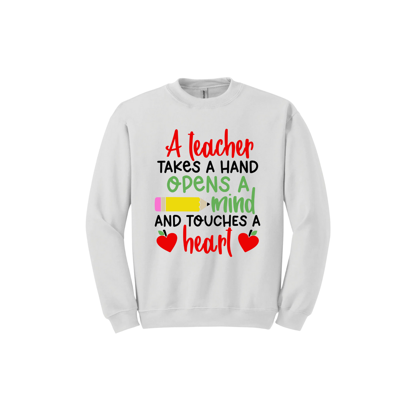 "A Teacher..." Unisex Sweatshirt