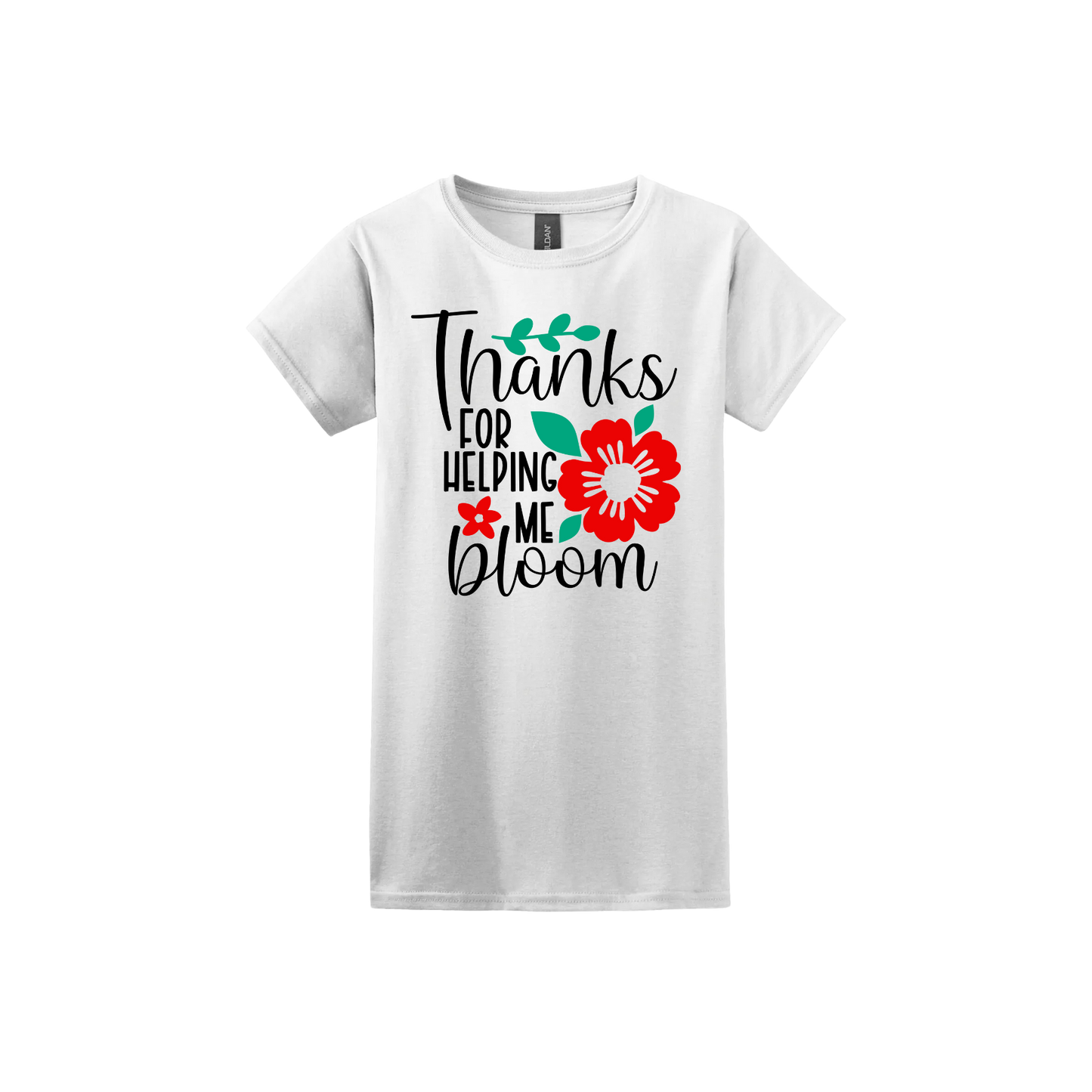 "Thanks for Helping Me Bloom" Women's T-Shirt