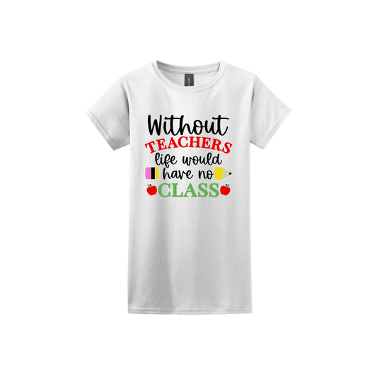 "Without Teachers..." Women's T-Shirt
