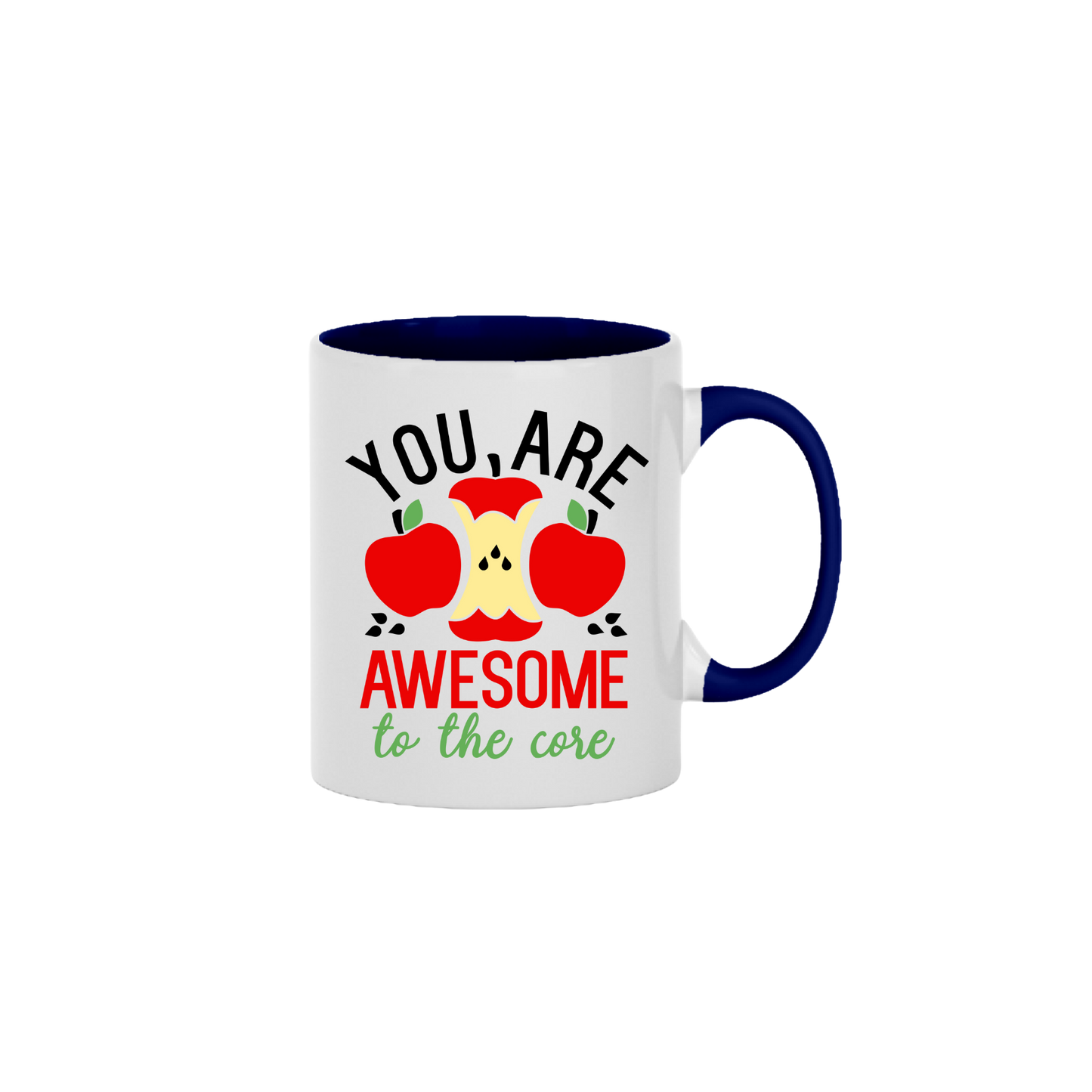 A blue ceramic mug with text that reads 'You are AWESOME to the core' along with graphics of apples and an apple core in the center.